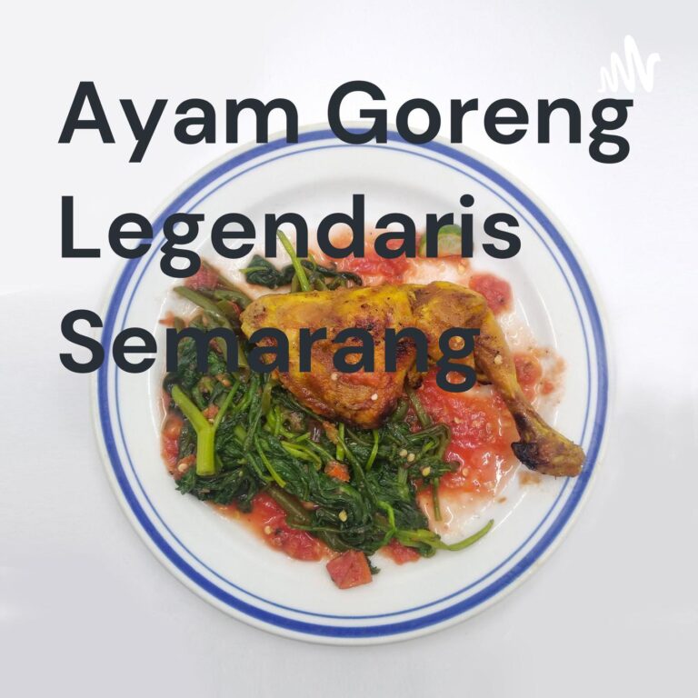 5 Ayam Goreng Legendaris Semarang, Rasa Autentik Sejak Dulu